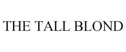 THE TALL BLOND trademark