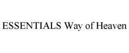 ESSENTIALS WAY OF HEAVEN trademark