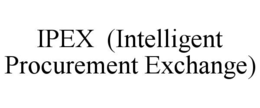 IPEX  (INTELLIGENT PROCUREMENT EXCHANGE) trademark