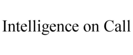 INTELLIGENCE ON CALL trademark