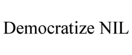 DEMOCRATIZE NIL trademark