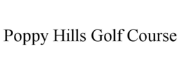 POPPY HILLS GOLF COURSE trademark