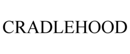 CRADLEHOOD trademark