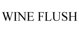 WINE FLUSH trademark