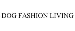 DOG FASHION LIVING trademark