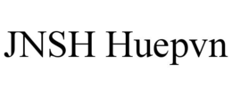 JNSH HUEPVN trademark