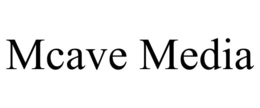 MCAVE MEDIA trademark