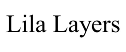 LILA LAYERS trademark