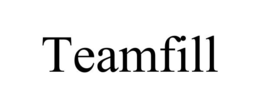 TEAMFILL trademark