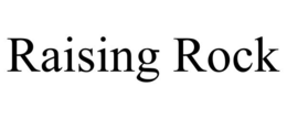 RAISING ROCK trademark