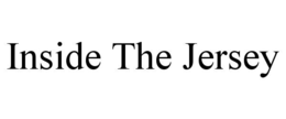 INSIDE THE JERSEY trademark