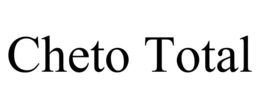 CHETO TOTAL trademark