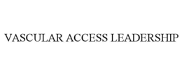 VASCULAR ACCESS LEADERSHIP trademark