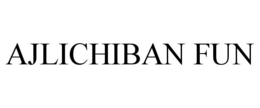 AJLICHIBAN FUN trademark