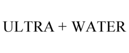 ULTRA + WATER trademark