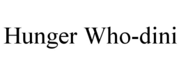 HUNGER WHO-DINI trademark