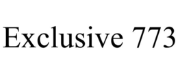 EXCLUSIVE 773 trademark