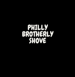 PHILLY BROTHERLY SHOVE trademark