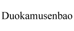 DUOKAMUSENBAO trademark