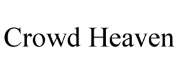 CROWD HEAVEN trademark