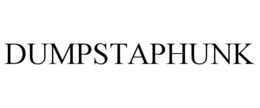 DUMPSTAPHUNK trademark