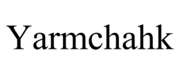 YARMCHAHK trademark