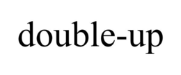 DOUBLE-UP trademark