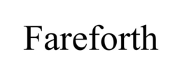 FAREFORTH trademark
