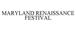 MARYLAND RENAISSANCE FESTIVAL trademark