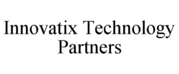 INNOVATIX TECHNOLOGY PARTNERS trademark