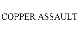 COPPER ASSAULT trademark