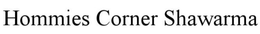 HOMMIES CORNER SHAWARMA trademark