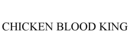CHICKEN BLOOD KING trademark