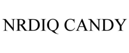 NRDIQ CANDY trademark