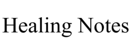 HEALING NOTES trademark