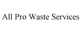 ALL PRO WASTE SERVICES trademark