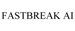 FASTBREAK AI trademark