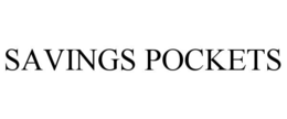 SAVINGS POCKETS trademark