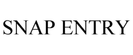 SNAP ENTRY trademark
