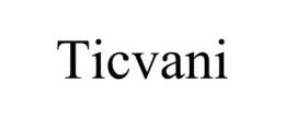 TICVANI trademark