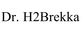 DR. H2BREKKA trademark