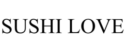 SUSHI LOVE trademark