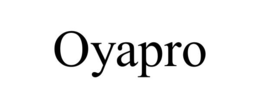 OYAPRO trademark