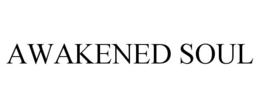 AWAKENED SOUL trademark