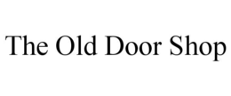 THE OLD DOOR SHOP trademark