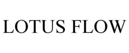 LOTUS FLOW trademark