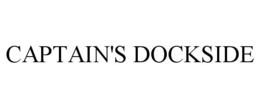 CAPTAIN'S DOCKSIDE trademark