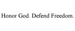 HONOR GOD. DEFEND FREEDOM. trademark