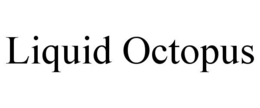 LIQUID OCTOPUS trademark