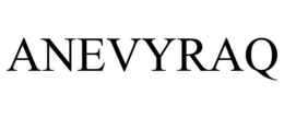 ANEVYRAQ trademark